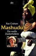 Mashudu: Die weiße Zauberheilerin Cover des Buches Mashudu: Die weiße Zauberheilerin (ISBN: 9783423360562)