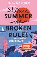 The Summer of Broken Rules Cover des Buches The Summer of Broken Rules (ISBN: 9783423650397)