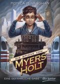 Die Spione von Myers Holt - Eine gefährliche Gabe Cover des Buches Die Spione von Myers Holt - Eine gefährliche Gabe (ISBN: 9783423716369)