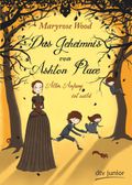 Das Geheimnis von Ashton Place - Aller Anfang ist wild Cover des Buches Das Geheimnis von Ashton Place - Aller Anfang ist wild (ISBN: 9783423716635)