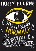 Spinster Girls – Was ist schon normal? Cover des Buches Spinster Girls – Was ist schon normal? (ISBN: 9783423717977)