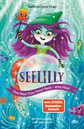Seelilly – Eine Nixe? Eine Hexe? Nein, eine Hixe! Cover des Buches Seelilly – Eine Nixe? Eine Hexe? Nein, eine Hixe! (ISBN: 9783423764452)