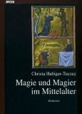Magie und Magier im Mittelalter Cover des Buches Magie und Magier im Mittelalter (ISBN: 9783424011326)
