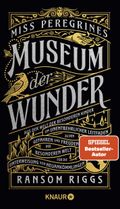 Miss Peregrines Museum der Wunder. Aus der Welt der besonderen Kinder Cover des Buches Miss Peregrines Museum der Wunder. Aus der Welt der besonderen Kinder (ISBN: null)