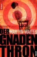 Der Gnadenthron: Thriller Cover des Buches Der Gnadenthron: Thriller (ISBN: 9783426422571)