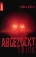 Abgezockt Cover des Buches Abgezockt (ISBN: 9783426503409)