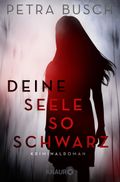 Deine Seele so schwarz Cover des Buches Deine Seele so schwarz (ISBN: null)