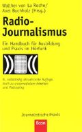 Radio-Journalismus: Ein Handbuch für Ausbildung und Praxis im Hörfunk Cover des Buches Radio-Journalismus: Ein Handbuch für Ausbildung und Praxis im Hörfunk (ISBN: 9783430200769)