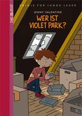 Wer ist Violet Park? Cover des Buches Wer ist Violet Park? (ISBN: 9783440131138)