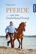 Pferde - wie von Zauberhand bewegt Cover des Buches Pferde - wie von Zauberhand bewegt (ISBN: 9783440144831)
