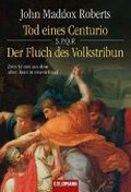 SPQR - Tod eines Centurio / Der Fluch des Volkstribun Cover des Buches SPQR - Tod eines Centurio / Der Fluch des Volkstribun (ISBN: 9783442134489)