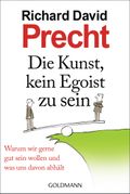 Die Kunst, kein Egoist zu sein Cover des Buches Die Kunst, kein Egoist zu sein (ISBN: null)