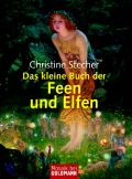 Das kleine Buch der Feen und Elfen Cover des Buches Das kleine Buch der Feen und Elfen (ISBN: 9783442167357)