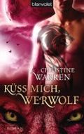 Küss mich, Werwolf Cover des Buches Küss mich, Werwolf (ISBN: 9783442375141)