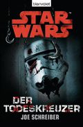 Star Wars™ Der Todeskreuzer Cover des Buches Star Wars™ Der Todeskreuzer (ISBN: null)