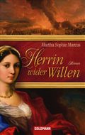 Herrin wider Willen Cover des Buches Herrin wider Willen (ISBN: 9783442476107)