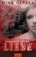 Unsterblich wie die Liebe Cover des Buches Unsterblich wie die Liebe (ISBN: null)