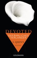 Devoted - Gefährliches Verlangen Cover des Buches Devoted - Gefährliches Verlangen (ISBN: null)