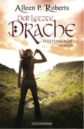 Weltenmagie - Der letzte Drache Cover des Buches Weltenmagie - Der letzte Drache (ISBN: null)