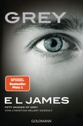 Grey - Fifty Shades of Grey von Christian selbst erzählt Cover des Buches Grey - Fifty Shades of Grey von Christian selbst erzählt (ISBN: 9783442484232)