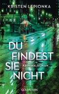 Du findest sie nicht Cover des Buches Du findest sie nicht (ISBN: 9783442487646)