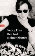 Der Tod meiner Mutter Cover des Buches Der Tod meiner Mutter (ISBN: 9783442741144)