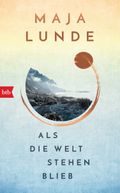Als die Welt stehen blieb Cover des Buches Als die Welt stehen blieb (ISBN: null)