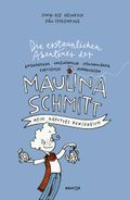Die erstaunlichen Abenteuer der Maulina Schmitt - Mein kaputtes Königreich Cover des Buches Die erstaunlichen Abenteuer der Maulina Schmitt - Mein kaputtes Königreich (ISBN: 9783446243040)