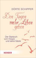Den Tagen mehr Leben geben Cover des Buches Den Tagen mehr Leben geben (ISBN: 9783451066092)