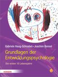 Grundlagen der Entwicklungspsychologie: Die ersten 10 Lebensjahre Cover des Buches Grundlagen der Entwicklungspsychologie: Die ersten 10 Lebensjahre (ISBN: 9783451329609)