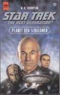 Star Trek. The Next Generation (39). Planet der Schuldner. Cover des Buches Star Trek. The Next Generation (39). Planet der Schuldner. (ISBN: 9783453126381)