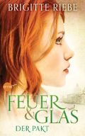 Feuer und Glas - Der Pakt Cover des Buches Feuer und Glas - Der Pakt (ISBN: 9783453267381)