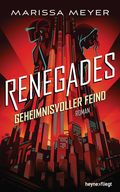 Renegades - Geheimnisvoller Feind Cover des Buches Renegades - Geheimnisvoller Feind (ISBN: null)