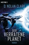 Der verratene Planet Cover des Buches Der verratene Planet (ISBN: 9783453318359)