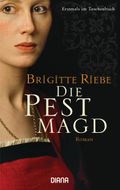 Die Pestmagd Cover des Buches Die Pestmagd (ISBN: 9783453355446)