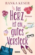 Das Herz ist ein gutes Versteck Cover des Buches Das Herz ist ein gutes Versteck (ISBN: 9783453359116)