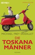 Die Toskanamänner Cover des Buches Die Toskanamänner (ISBN: 9783453410640)