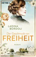 Der Geschmack von Freiheit Cover des Buches Der Geschmack von Freiheit (ISBN: 9783453425071)