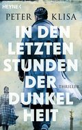 In den letzten Stunden der Dunkelheit Cover des Buches In den letzten Stunden der Dunkelheit (ISBN: 9783453441514)