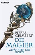Die Magier - Gefährten des Lichts Cover des Buches Die Magier - Gefährten des Lichts (ISBN: null)