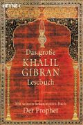 Das grosse Khalil-Gibran-Lesebuch Cover des Buches Das grosse Khalil-Gibran-Lesebuch (ISBN: 9783453872783)