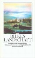 Rilkes Landschaft Cover des Buches Rilkes Landschaft (ISBN: 9783458322887)
