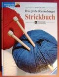Das grosse Ravensburger Strickbuch Cover des Buches Das grosse Ravensburger Strickbuch (ISBN: 9783473424474)