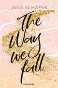 The Way We Fall - Edinburgh-Reihe, Band 1 (knisternde New-Adult-Romance mit absolutem Sehnsuchtssetting) Cover des Buches The Way We Fall - Edinburgh-Reihe, Band 1 (knisternde New-Adult-Romance mit absolutem Sehnsuchtssetting) (ISBN: 9783473586110)