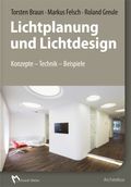 Lichtplanung und Lichtdesign: Konzepte - Technik - Beispiele Cover des Buches Lichtplanung und Lichtdesign: Konzepte - Technik - Beispiele (ISBN: 9783481033668)