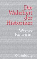 Die Wahrheit der Historiker Cover des Buches Die Wahrheit der Historiker (ISBN: 9783486701050)