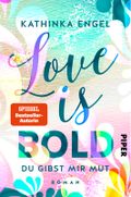 Love is Bold – Du gibst mir Mut Cover des Buches Love is Bold – Du gibst mir Mut (ISBN: null)