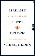 Madame ist leider verschieden Cover des Buches Madame ist leider verschieden (ISBN: 9783492273565)