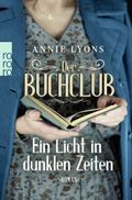 Der Buchclub – Ein Licht in dunklen Zeiten Cover des Buches Der Buchclub – Ein Licht in dunklen Zeiten (ISBN: 9783499011450)