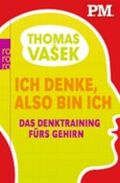 Ich denke, also bin ich Cover des Buches Ich denke, also bin ich (ISBN: 9783499625404)